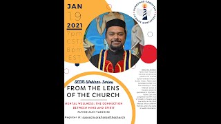 OCCM Webinar: Mental Wellness-The Connection between Mind and Spirit by Fr Zach Varghese ~01/19/2021