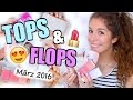 TOPS und FLOPS März ♡ coole neue Drogerieprodukte und mehr! ...