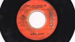 Watch Bobby Bland Keep On Loving Me youll See The Change video