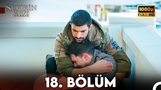 Sefirin Kızı 18. Bölüm Full Hd