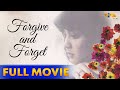 Forgive and Forget Full Movie | Sharon Cuneta, William Martinez, Nida Blanca