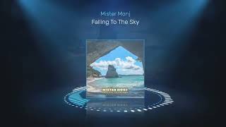 Mister Monj - Falling To The Sky [Deep Disco House]