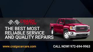 Truck Repair Allen Tx Call 972 694-9963 Craigs Car Care Allen Tx
