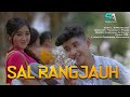 SAL RANGJAUH || Official Kaubru Music Video || Sanraj & Manorama ||