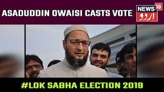AIMIM Chief Asaduddin Owaisi Casts Vote In Hyderabad In Telangana Lok Sabha Election