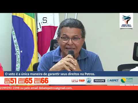 Debate com Candidatos da chapa Unidade para o Futuro da Petros