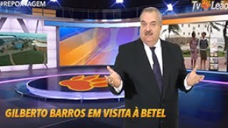 Tv Leão - - Gilberto Barros Em Visita À Betel