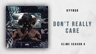 Watch Kyyngg Dont Really Care video