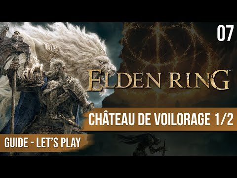 Guide Elden Ring : Château de Voilorage, partie 1 sur 2 - 07 - chapitrage dispo