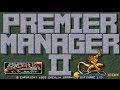 [Premier Manager 2 - Игровой процесс]