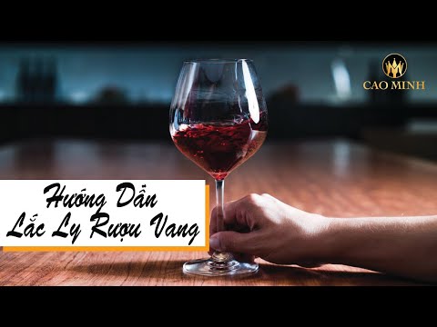 Hướng Dẫn Lắc Ly Rượu Vang