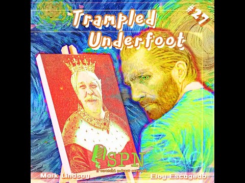 Trampled Underfoot Podcast - 027 Pop Culture, Music, History, Opinions and more!