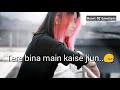 Tu hi re - sad Whatsapp status