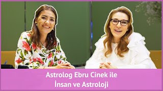 Astrolog Ebru Cinek Ile İnsan Ve Astroloji