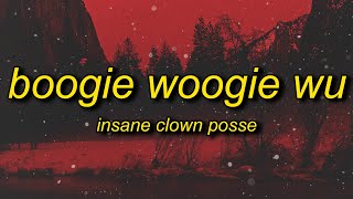 Watch Insane Clown Posse Boogie Woogie Wu video