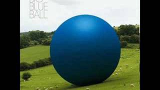 Watch Big Blue Ball Exit Through You video