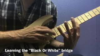 Black Or White Bridge riff on guitar