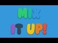 Mix It Up!