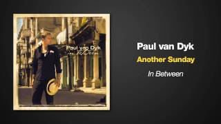 Watch Paul Van Dyk Another Sunday video