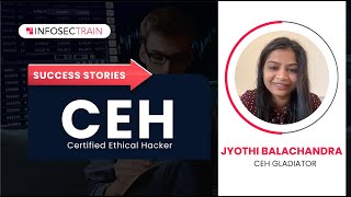 Ceh Infosectrain Review Ceh Success Stories Jyothi Balachandra Ceh Gladiator