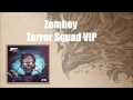 Zomboy - Terror Squad VIP