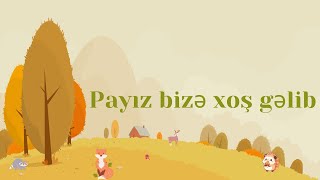 Usaq Mahnisi-Payiz Bize Xos Gelib Payız Bizə Xoş Gəlib