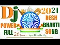 POWER Full Republic Desh Bhakti Dj Hindi Songs 2018