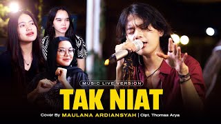 Download lagu Maulana Ardiansyah - Tak Niat (Live Ska Reggae)