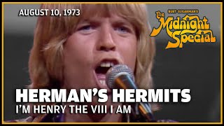 Watch Hermans Hermits Im Henry The Viii I Am video
