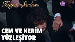 Hayat Şarkısı - Cem Ve Kerim Yüzleşiyor