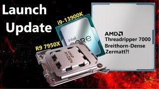 R9 7950X, i9-13900K, Threadripper 7000 Update: Will AMD or Intel launch first? What’s Zermatt?!