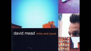 Watch David Mead Mine And Yours video