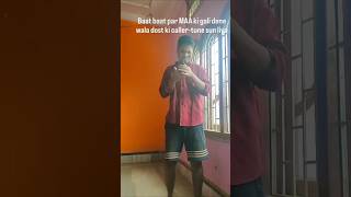 Baat Baat Par Maa Ki Gaali Dene Wala Dost Ki Caller-Tune Sun Liya