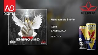 Gjiko - Maybach Me Shofer