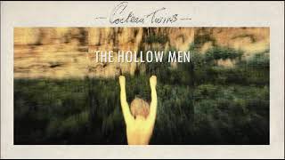 Watch Cocteau Twins The Hollow Men video