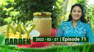 My Garden | Episode 71 | 13 - 02 - 2022 | Siyatha TV