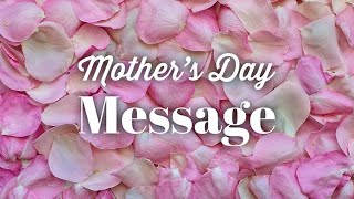 Mother's Day Message