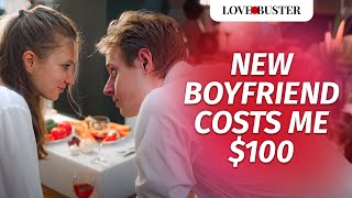 New Boyfriend Costs Me 100