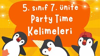5. Sınıf İngilizce 7. Ünite Party Time En Önemli Kelimeler Party Vocabulary