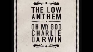 Watch Low Anthem Omgcd video