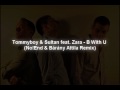 Tommyboy & Sultan feat. Zara - B With U (No!End & Bárány Attila Remix)(CUT)