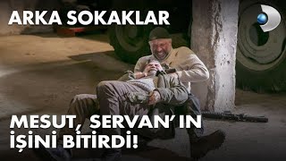 Arka Sokaklar 572. Bölüm Mesut Servanın Işini Bitirdi