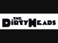 The Dirty Heads Taint