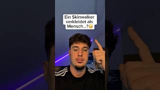 Ein Skinwalker Verkleidet Als Mensch?