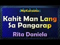 KAHIT MAN LANG SA PANGARAP - Karaoke version in the style of RITA DANIELA