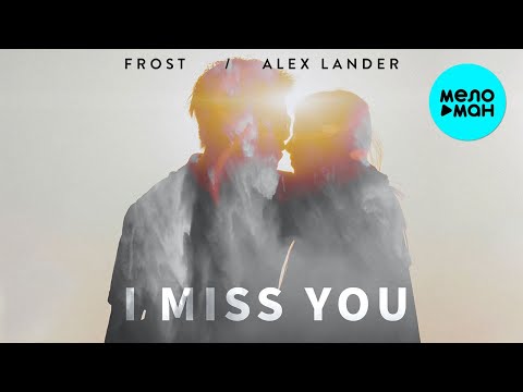 Frost, Alex Lander - I miss you Single