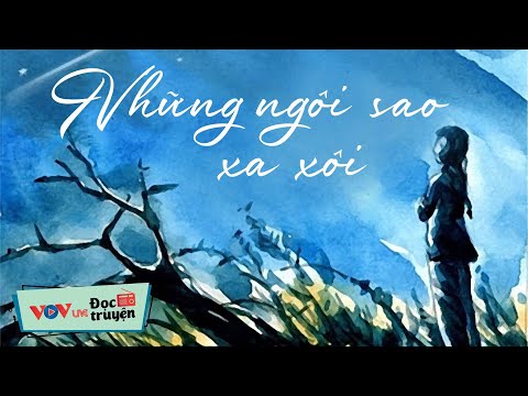 Những Ngôi Sao Xa Xôi | Đọc Truyện Đêm Khuya Đài Tiếng Nói Việt Nam | Chiến Tranh Việt Nam VOV 326
