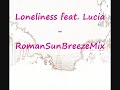 Loneliness feat. Lucia - Roman.Divino-Project (RomanSunbreezeMix)