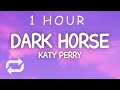 Katy Perry - Dark Horse (Lyrics) | 1 HOUR