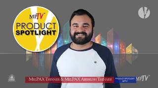 MPTV: E32 - A Product Spotlight: MelPAX Thinner & MelPAX Airbrush Thinner